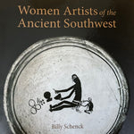 Billy Schenck - "Women Artists of the Ancient Southwest," Hardcover